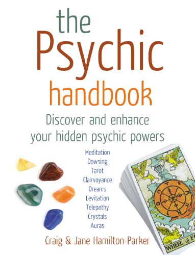 The Psychic Handbook: Discover and Enhance Your Hidden Psychic Powers von Vermilion